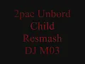2pac unborn child resmash dj m03