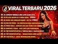 Lagu DJ TIKTOK TERBARU 2026 🔥 VIRAL DANGDUT REMIX FULL BASS | LAGU DJ PALING TRENDING