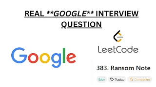 Google Interview Question - LeetCode 383 Ransom Note Java Solution