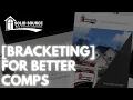 Bracketing 5-Minutes to Achieve the Best Comps in FMLS GAMLS