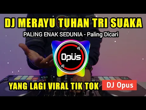 Download MP3 DJ MERAYU TUHAN TRI SUAKA VIRAL TIK TOK 2023 | DJ AKU COBA MERAYU TUHANKU REMIX