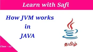 How JVM works in Java Tamil Learn with Safi