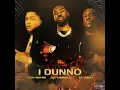 I Dunno (feat. Dutchavelli & Stormzy) - Tion Wayne