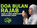 Lagu DOA RAJAB PENARIK REZEKI \u0026 KETENANGAN HATI | AMALKAN DI BULAN MULIA