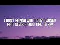 NOTD, The Band Camino - Never A Good Time (Lyrics)