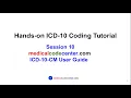Hands-on ICD-10 Tutorial Session 10 MedicalCodeCenter com ICD-10-CM User Guide