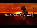 Download Lagu Lagu Terbaru - Bersabarlah Sayang 