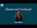 Download Lagu Dazed and Confused - Jake Miller (Lyric Video)
