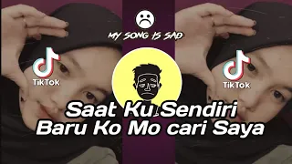 Download DJ TIKTOK! SAAT KU SENDIRI Baru Ko Mo Cari Saya - ( Dj HarrisNugraha Ft Cahaya) New Remix 2021!!! MP3