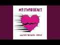Download Lagu My Stupid Heart (Sped Up)