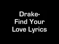 Drake- Find Your Love Lyrics
