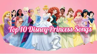 Top 10 Disney Princess Songs Play On The DISNEY Music 
