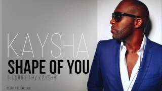 ed sheeran shape of you kizomba remix by kaysha