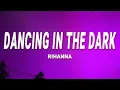 Rihanna - Dancing In The Dark