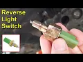 Reverse Light Switch Replacement