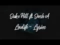 Download Lagu Jake Hill ft. Josh A - Lowlife Lyrics