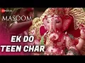 Download Lagu Ek Do Teen Char | Masoom | Gufy | Alia Khan Dar \u0026 Shakir