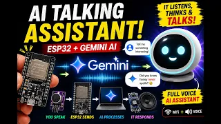 HOW to Make Your Own AI talking Assistant with ESP32 Google Gemini
