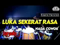 Download Lagu LUKA SEKERAT RASA KARAOKE NADA COWOK / PRIA VERSI KOPLO HIGH QUALITY AUDIO CLARITY