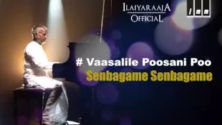 senbagame senbagame vaasalile poosani poo sp balasubramaniam s janaki ilaiyaraaja official