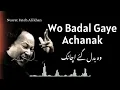Lagu Wo Badal Gaye Achanak - Nusrat fateh ali khan .#qawali #nfak