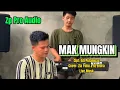 Download Lagu Lagu Lampung Populer 2024|| MAK MUNGKIN _ Cipt: Edi Pulampas || Cover: Zia Paku \u0026 Niko Key