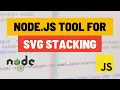 Creating a Node js Tool to Stack SVGs and Generate Icons