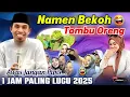 Lagu Namen Bekoh Tombu Oreng🤣 KH Kholil Yasin terbaru 2025 Penuh ilmu Dan Super Tawa