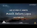 Download Lagu Masih Belum Lupa - Ade Govinda ft. Anneth ( Lirik )  |  Cover by Stefhanie Adelia  #Masihbelumlupa
