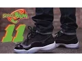 COP OR NOT 2016 JORDAN 11 SPACE JAM REVIEW AND ON FOOT