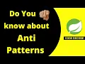 What is Anti Pattern in Java Spring Interview Questions and Answers Code Decode