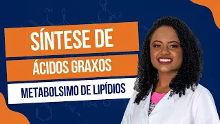SÍNTESE DE ÁCIDOS GRAXOS