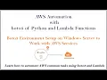 Boto3 environment setup on windows server AWS Automation with Python boto3 API and Lambda Service