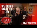 Lagu 'Kami Tidak Memulai Api' (BILLY JOEL) Cover oleh HSCC