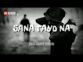 Sana Tayo Na - Darren Espanto & Jayda Avanzado | Full Lyrics
