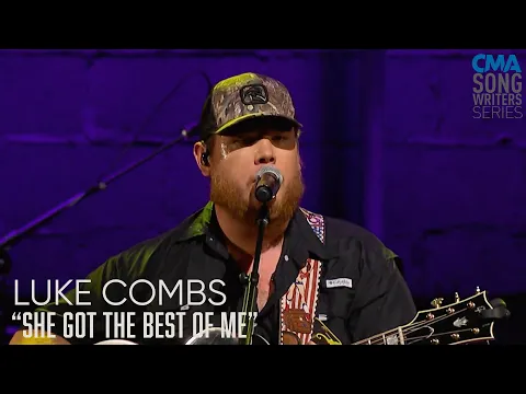 Download MP3 Luke Combs - She Got The Best Of Me  | CMA Songwriters