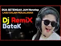 Download Lagu DUA JAM SETENGAH NINSTOP⁉️LAGU DJ REMIX BATAK❗️MENEMANI PERJALAN❗️#LINE TIMUR LAMPUNG#alsmania #lagu