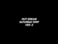 Download Lagu NCT DREAM - Saturday Drip. ringtone