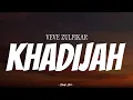 Lagu VEVE ZULFIKAR - Khadijah | ( Video Lirik )