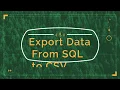 Export Data From SQL to CSV Part-12