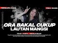 Lagu DJ ORA BAKAL CUKUP LAUTAN MANGSI - DJ DENOK MIDDLE NULUP ‼️ VIRAL TIKTOK TERBARU 2026 FULL BASS
