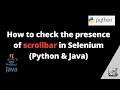 How to check the presence of scrollbar using selenium Python Java