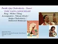 Pandit Ajay Chakraborty – Thumri- Raag : Mishra Tilang-TORE NAINA JADOO BHARE