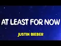 Justin Bieber - At Least For Now (Lyrics)