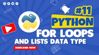 11 Python For Loops and List Data Type