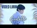 NUCA - CROLATTE (VIDEO LIRIK) LIRIK LAGU TERBARU