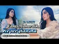 Download Lagu Kepergianmu- Yanti Mahardika