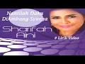Lagu Sharifah Aini ~Nantilah Daku DiAmbang Syurga ~Lirik