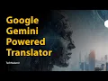 Build a Google Gemini Powered Real-Time Language Translator with Python