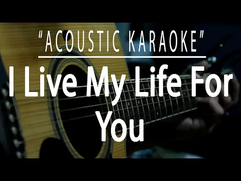 Download MP3 I live my life for you - Firehouse (Acoustic karaoke)